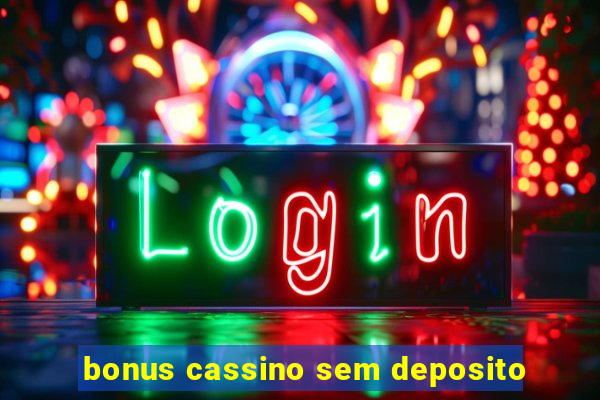 bonus cassino sem deposito